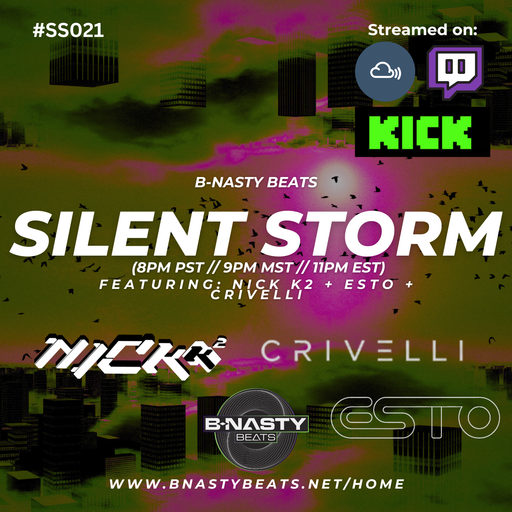 Silent Storm #SS021 w/ Crivelli, Esto and Nick K2