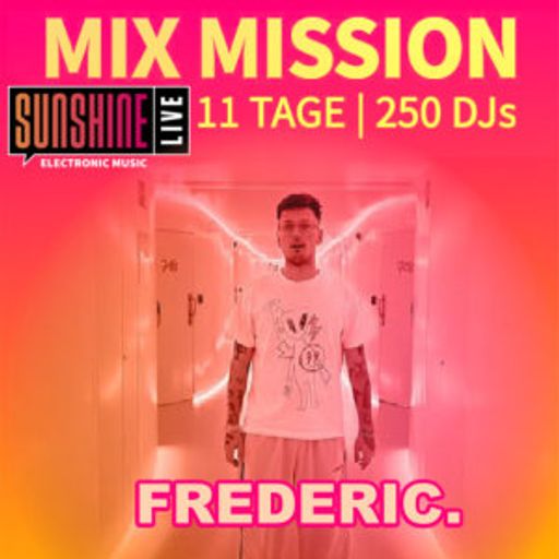 Frederic. - Sunshine Live Mix Mission 2025 Selected Showcase