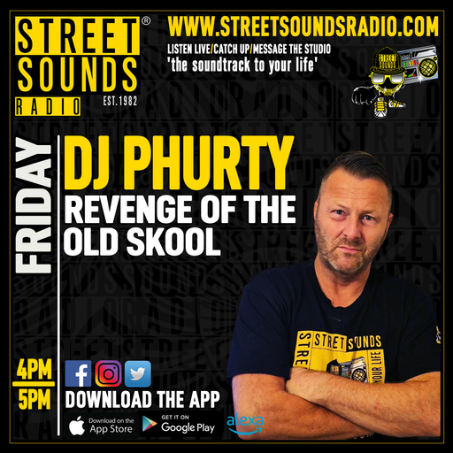 DJ Phurty - Revenge of the Old Skool on Street Sounds Radio 1600-1700 02/08/2024