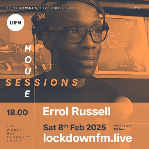 Errol Russell - Sessions. 85 House Sessions 45 - LDFM - 08-FEB-2025