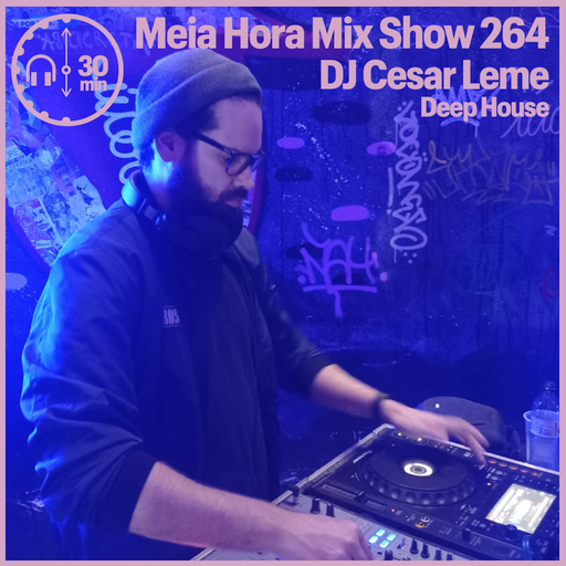 MHMS264 DJ Cesar Leme-Deep House