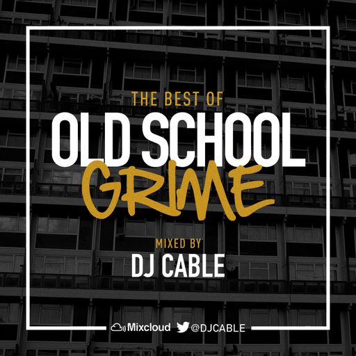 The Best Of Old School Grime