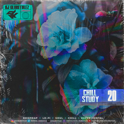 DJ GlibStylez - The Chill Study (Chill Beats) Vol.20