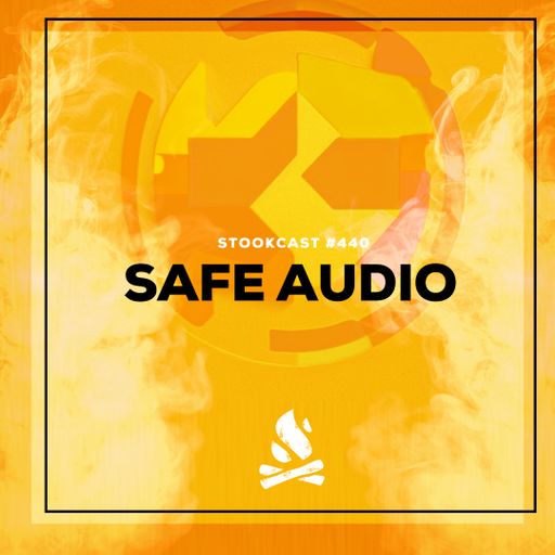Stookcast #440 - Safe Audio