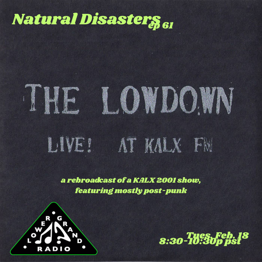 Natural Disasters ep. 61: KALX 2001 Time Capsule (02.17.2026)