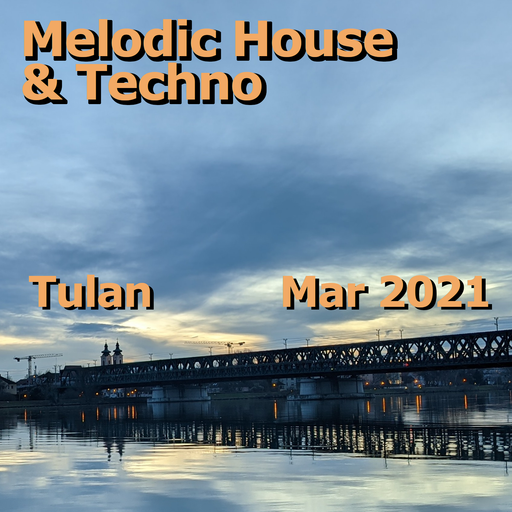 Melodic House & Techno - Mar 2021