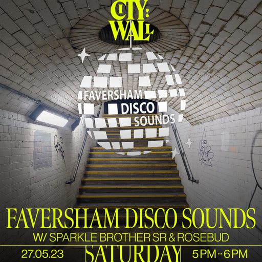Faversham Disco Sounds w/ Sparkle Brother Sr & Rosebud - May 2023