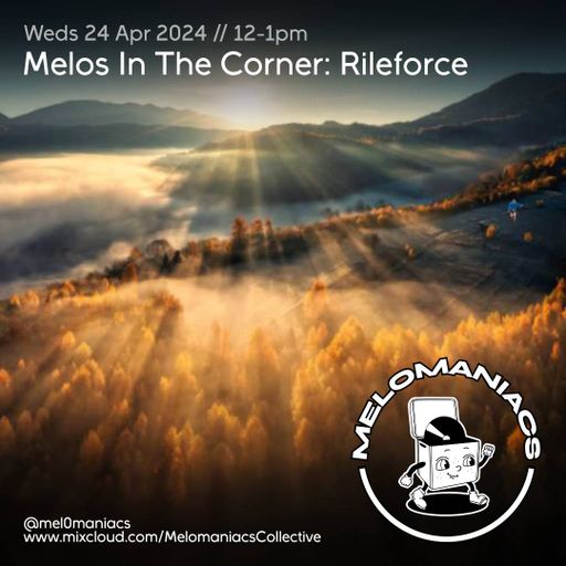 Melos In The Corner: Rileforce // 24.April.24 // Melomaniacs