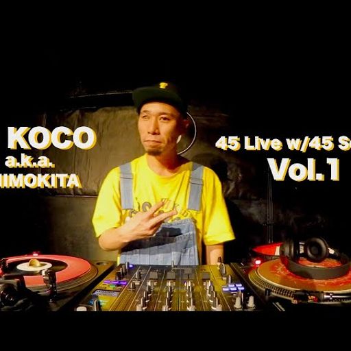DJ Koco - 45 Live w/45 Songs Vol. 1
