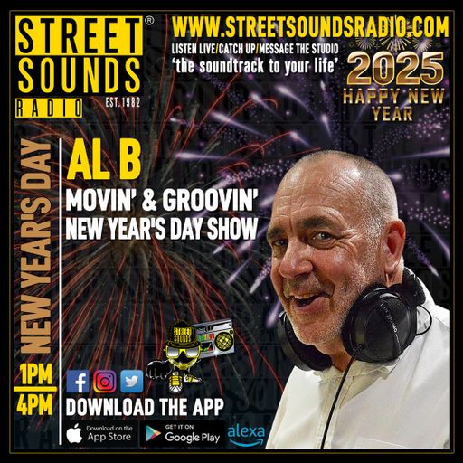 New Years Day Movin' & Groovin' with Al B on Street Sounds Radio 1300-1600 01/01/2025
