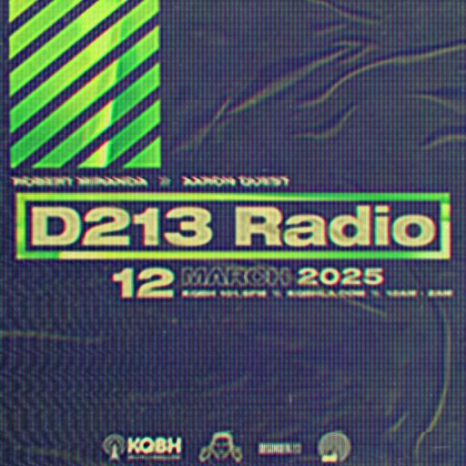 D213 RADIO 03/12/25 - Los Angeles - Underground SubCulture Mix Show
