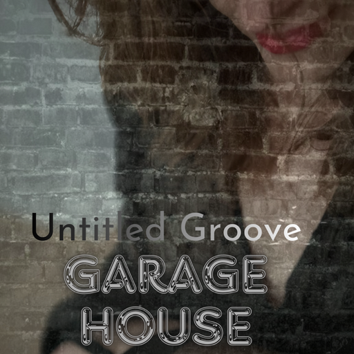GARAGE HOUSE GROOVE