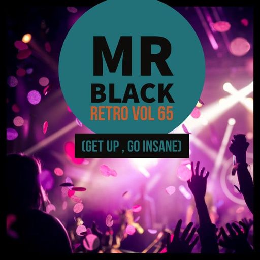 Mr Black - Retro 65 (Get Up Go Insane)