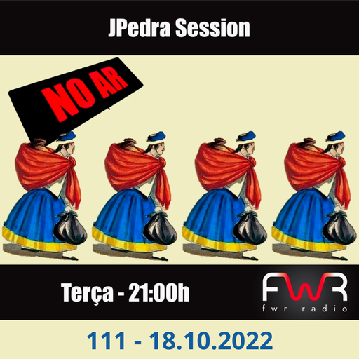 JPedra Session 111 - 18.10.2022