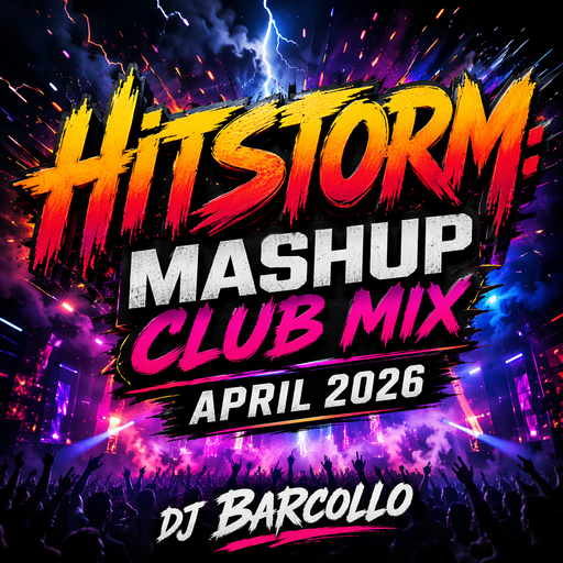 Hitstorm: Mashup Club Mix April 2026
