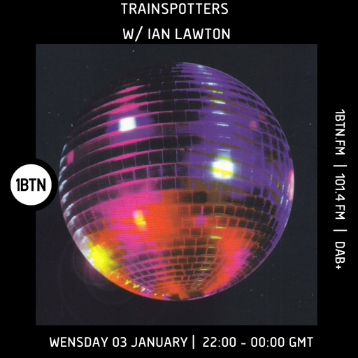 Trainspotters with Ian Lawton 03.01.2024