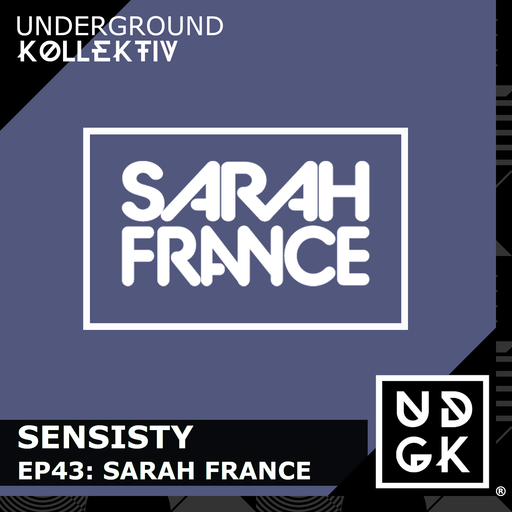 Sensisity Radio - SENSISITY PRESENTS: Episode 43 / Sarah France (UDGK: 18/01/2024)