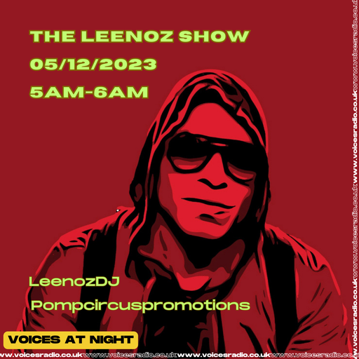 The Leenoz Show - 05/ 12/23 - Voices Radio