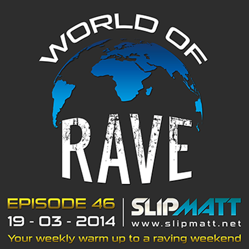 Slipmatt - World Of Rave #46
