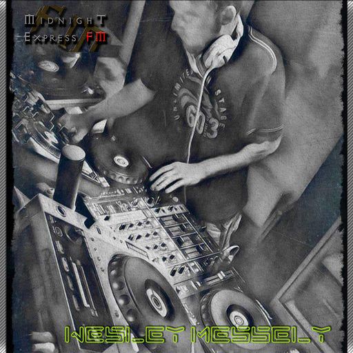 Wesley Messely on Midnight Express FM (Deeply Underground)