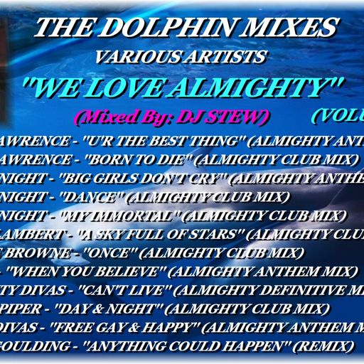 THE DOLPHIN MIXES - VARIOUS ARTISTS - ''WE LOVE ALMIGHTY'' (VOLUME 23)