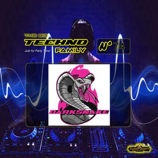 Darksnake Special Techno "The Big Techno Family 74" Radio TwoDragons 2.9.2023