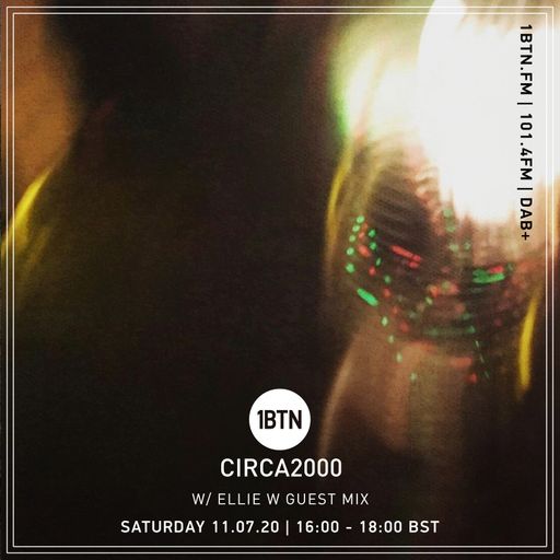 Circa2000 with Ellie W guest mix - 11.07.2020