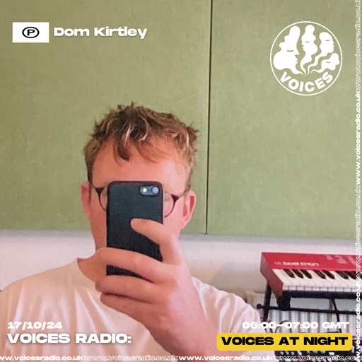 Dom Kirtley 17/10/24 - Voices Radio