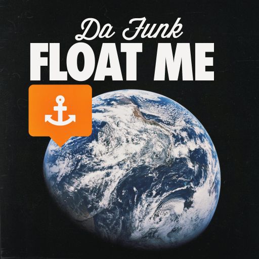 Da Funk-Float Me (2007)