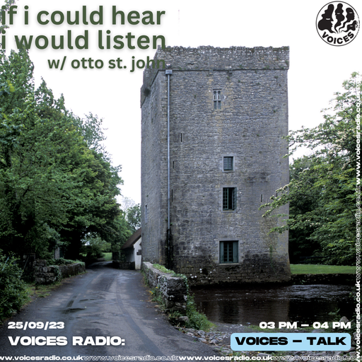 if I could hear I would listen w/ otto st. john - 25/09/23 - Voices Radio