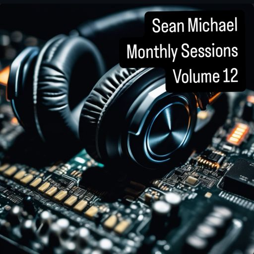 Sean Michael Monthly Sessions Volume 12
