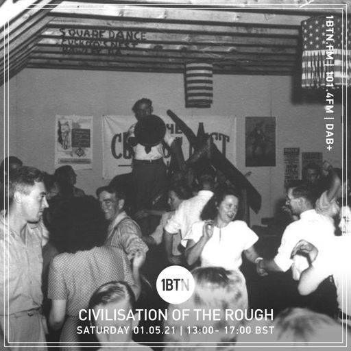 Civilisation Of The Rough - 01.05.2021