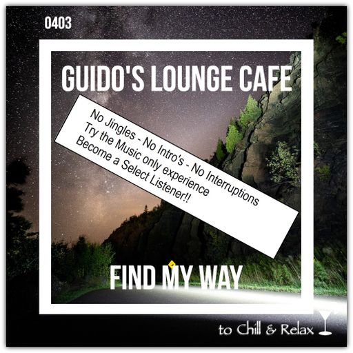Guido's Lounge Cafe Broadcast 0403 Find My Way (Select)