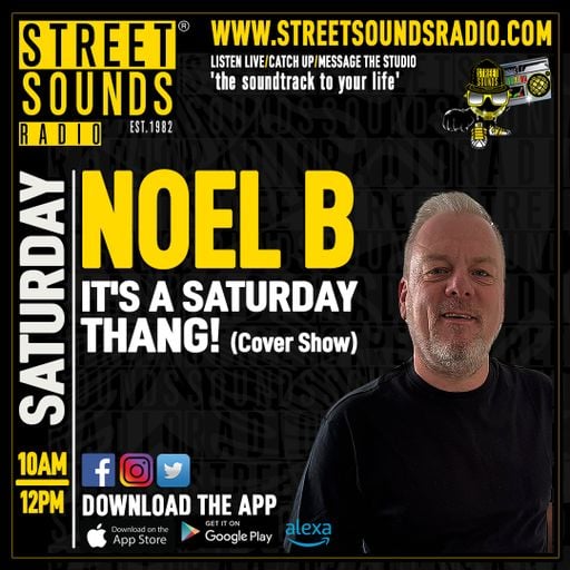 It's A Saturday Thang with Noel B on Street Sounds Radio 1000-1200 14/12/2024