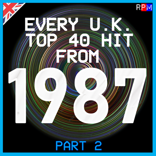 EVERY UK TOP 40 HIT OF 1987 : 02 *SELECT EARLY ACCESS*