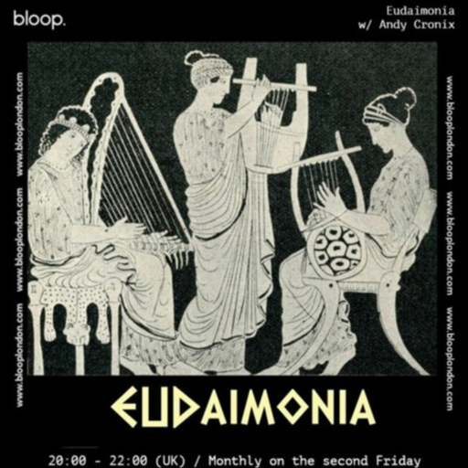 Eudaimonia w/ Andy Cronix - 10.03.23