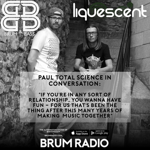 TOTAL SCIENCE interview, PHACTION guest mix for Liquescent // Brum & Bass show (26/04/2018)