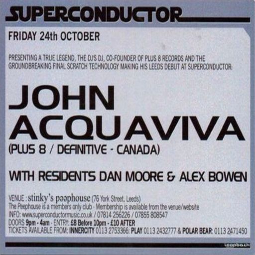John Acquaviva at "Superconductor" @ Stinky's Pǝǝphouse (Leeds-UK) - 24 October 2003