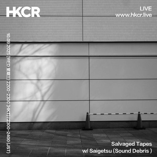 Salvaged Tapes w/ Saigetsu (Sound Debris ) - 10/09/2025