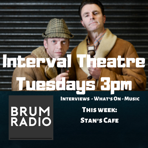 Interval theatre with James Yarker from Stan's Cafe (07072020)