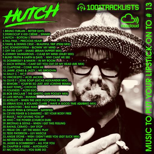HUTCH PRESENTS - MUSIC TO PUT YOUR LIPSTICK ON TO 13