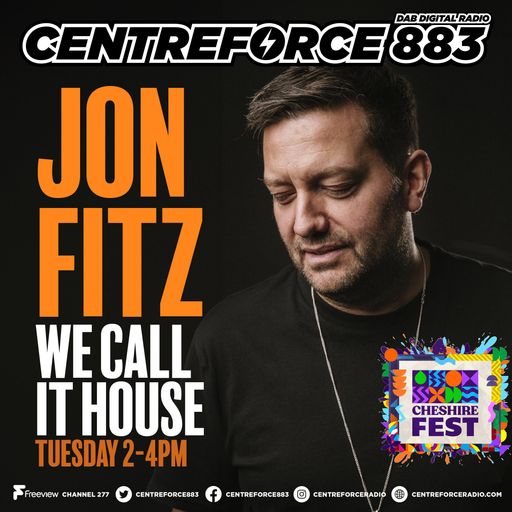 Jon FItz We Call It House - 883.centreforce DAB+ - 30 - 07 - 2024 .mp3