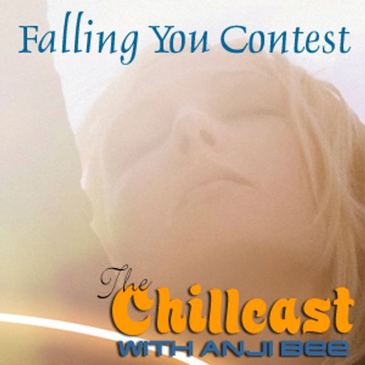Chillcast #287: Falling You Contest