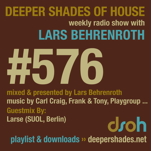 Deeper Shades Of House #576 w/ exclusive guest mix by LARSE