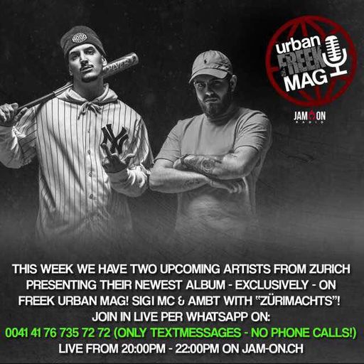 FreeK Urban Mag | 22.11.17 | Sigi MC & AMBT mit "Zürimachts"