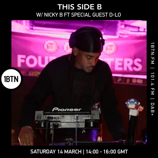 This Side B w/ Nicky B ft special guest D-Lo - 14.03.26
