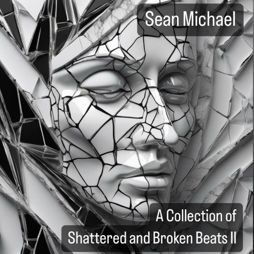 Sean Michael - A Collection of Shattered and Broken Beats II