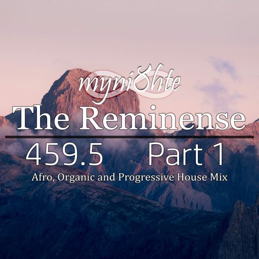 The Reminense 459.5 - Part 1
