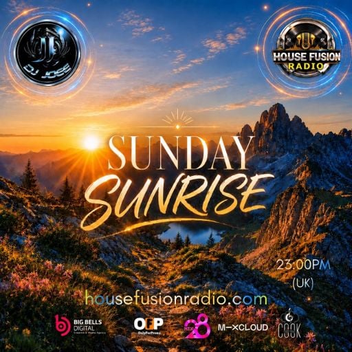 DJ JOEE - " SUNDAY SUNRISE " - HOUSE FUSION RADIO UK - SHOW # 222