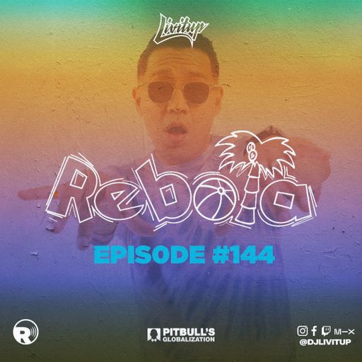 DJ Livitup REBOTA EP. 144 on Pitbull's Globalization Sirius XM